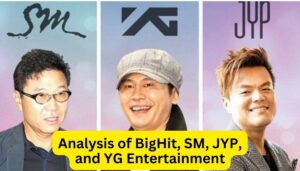 Analysis of BigHit, SM, JYP, and YG Entertainment - Exploring the Pros and Cons of K-Pop's Biggest Entertainment Companies