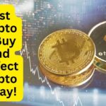 Best Cryptocurrency to Buy - Discover the Crypto Investment  and Find Perfect Crypto