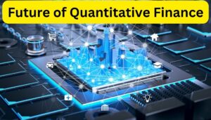 Future of Quantitative Finance Unveiling The Evolution