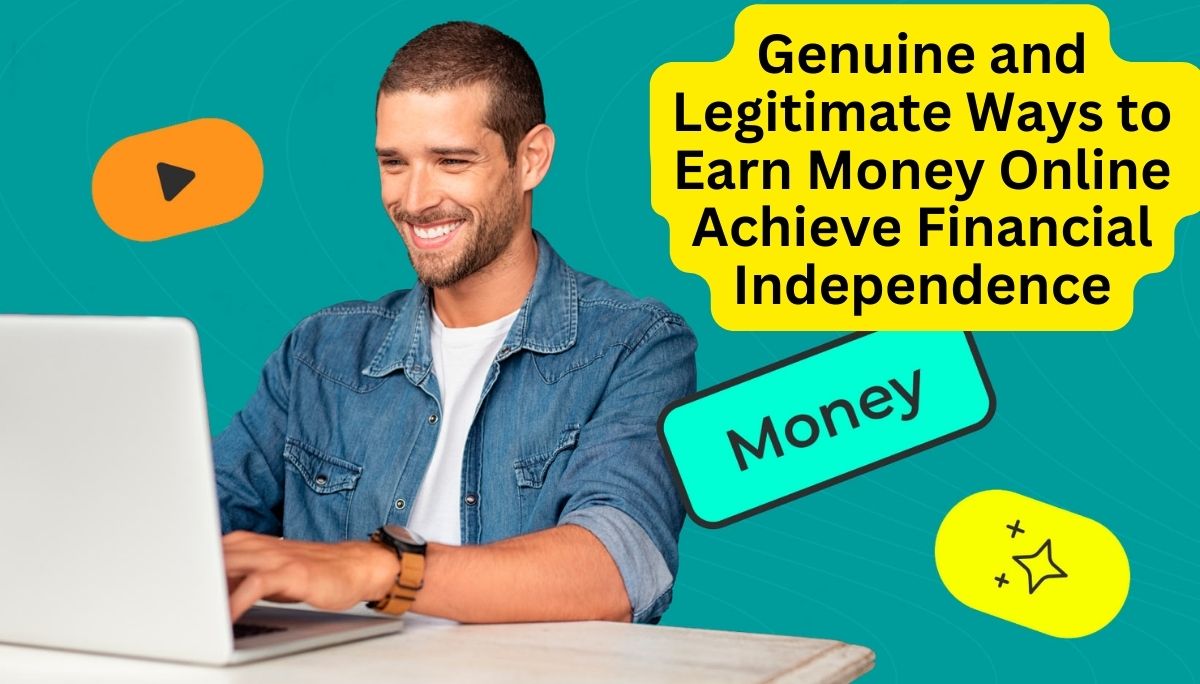 Genuine and Legitimate Ways to Earn Money Online - Discover Authentic Methods to Achieve Financial Independence