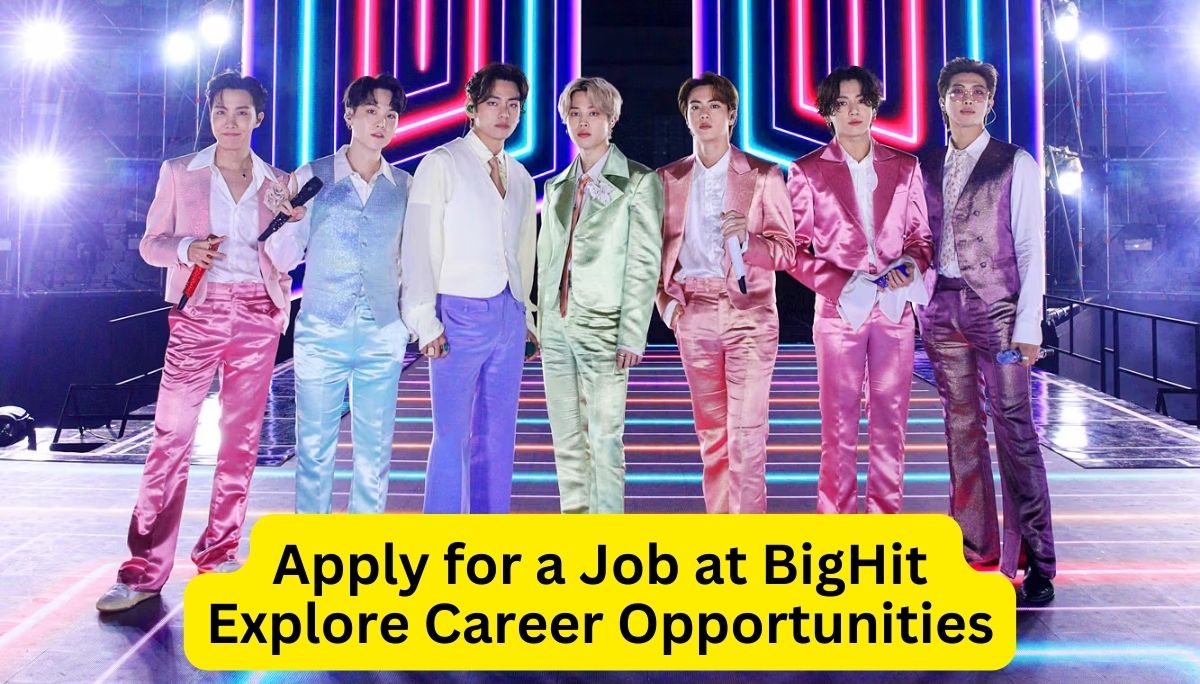 How to Apply for a Job at BigHit Entertainment - Explore Career Opportunities and Join the dynamic world (1)