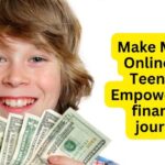 Learn How to Make Money Online as a Teenager - Empower your financial journey And Discover lucrative opportunities