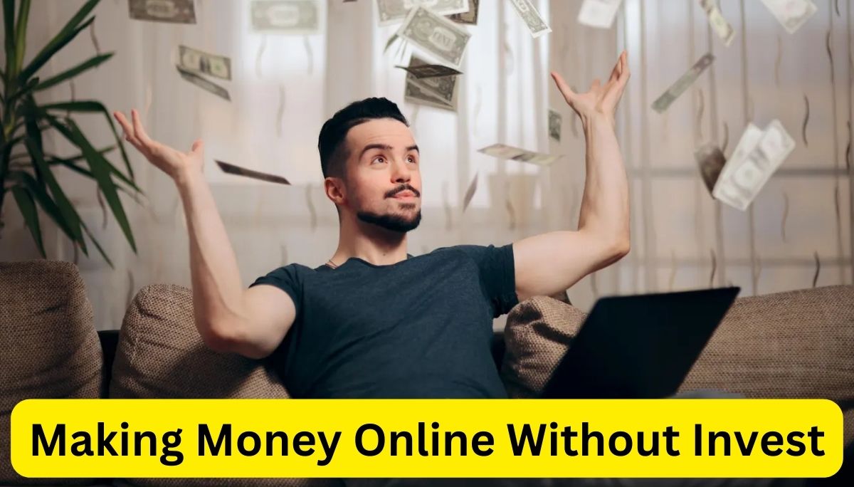 Making Money Online for Free - Explore Secrets Ways,  and Strategies to Earn Without Invest